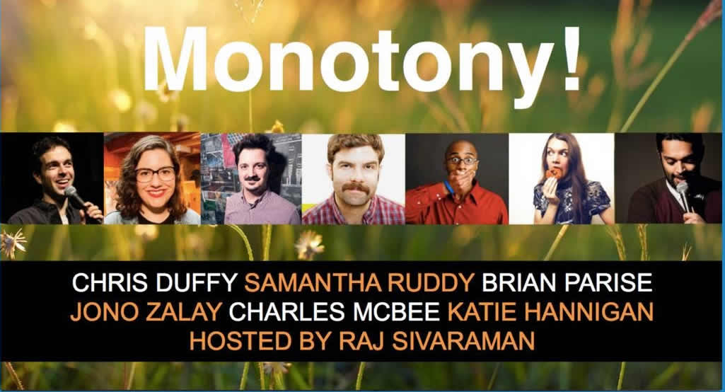 Monotony: A Smart Comedy Show about Stupid Stuff